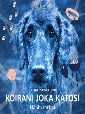 cover image of Koirani joka katosi – Häpin tarina